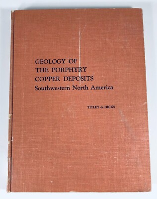 1966 BOOK - GEOLOGY OF THE PORPHYRY COPPER DEPOSITS: SOUTHWESTERN US - MINING
