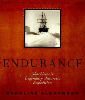 The Endurance: Shackleton's Legendary Antarctic Expedition - VERY GOOD