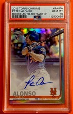 2019 Topps Chrome #RA-PA Pete Alonso RC AUTO REFRACTOR /499 PSA 10 GEM MINT