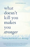 Maxine Schnall | What Doesn't Kill You Makes You Stronger | Taschenbuch (2003)