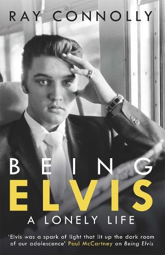 Being Elvis: A Lonely Life, Connolly, Ray, New,