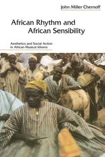 African Rhythm and African Sensibility: Aesthetics and Social Action in African,