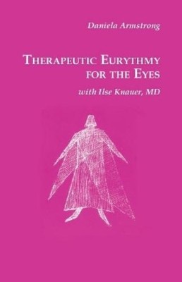 Daniela Armstrong Therapeutic Eurythmy for the Eyes (Taschenbuch) (US IMPORT)