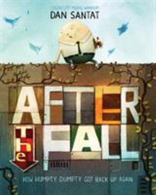 After the Fall  : How Humpty Dumpty Got Back up Again Paperback D