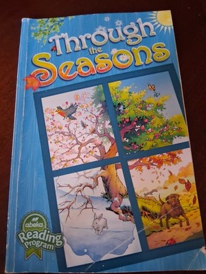 Abeka 3er Grade: Through the Seasons 1st Edition. Reading Homeschool Program.