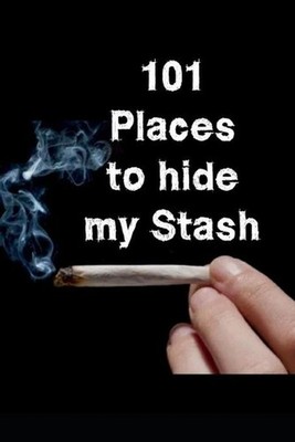101 Places to hide my Stash by G. Hud (English) Paperback Book