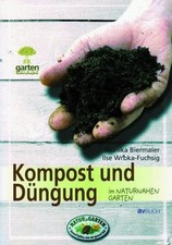 Kompost und Düngung im naturnahen Garten,