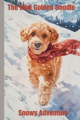 The Mini Golden Doodle's Snowy Adventure -  NEW SIMRAN. KAUR 2024-08-18