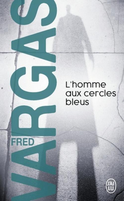 Thumbnail - Vargas Fred. L'homme Aux Cercles Bleus. Taschenbuch