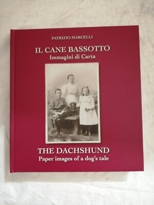 Buch IL Cane Dackel Dr. Patrizio Marcelli 250pg ital/ engl +von 100 Bildern