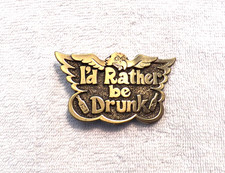 CLASSIC BELT BUCKLE "I'D RATHER BE DRUNK" GREAT AMERICAN CHICAGO LIMITED ED BB13