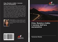 Tamanna Khosla | Cina, Russia E India: L'ascesa Dell'era Eurasiatica | Buch