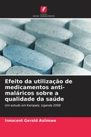 Innocent Gerald Asiimwe | Efeito Da UtilizaçãO De Medicamentos Anti-MaláRicos...