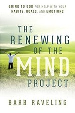 The Renewing of the Mind Project : Going to God for Help with You