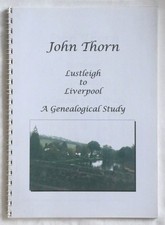 Bruce Shepherd - John Thorn Lustleigh to Liverpool A Genealogical Study