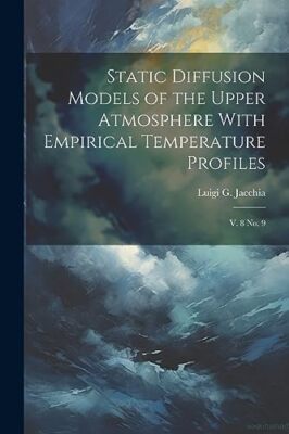 Jacchia - Static Diffusion Models of the Upper Atmosphere With Empiric - X555z