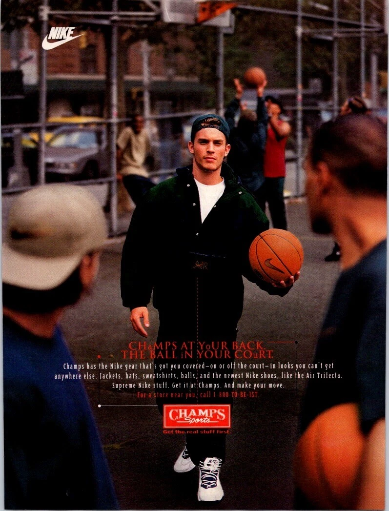 Nike Champ Sports Print Ad Nike Gear Champs At Your Back The Ball In Your Court