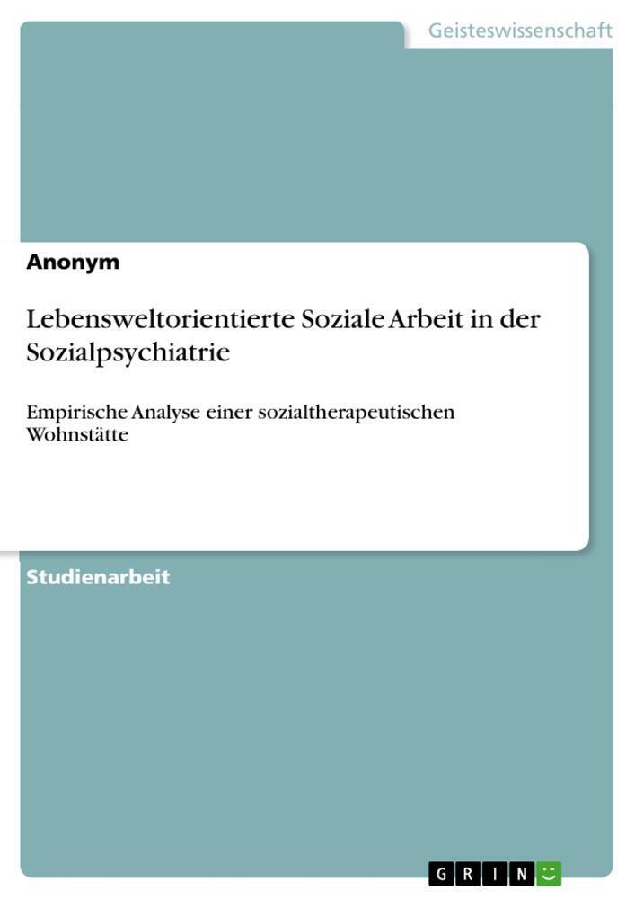 Lebensweltorientierte Soziale Arbeit In Der Sozialpsychiatrie |