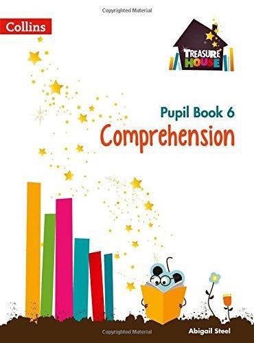 Comprehension Year 6 Pupil Book (Treasure House) - Steel, Abigail