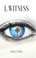 Joseph A. Mcgee | I, Witness | Buch | Englisch (2020) | Gebunden