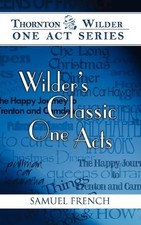 Thornton Wilder Wilders Classic One Acts (Tas...