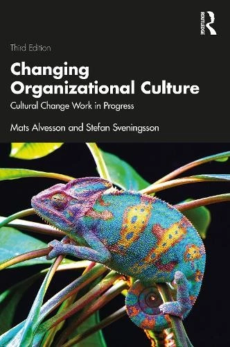 Mats Alvesson Stefan Sveningsson Changing Organizational Culture (Paperback)