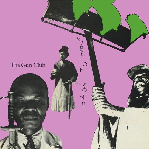 The Gun Club - Fire of Love (Deluxe) [Новая виниловая пластинка] Бонус-треки, выпущенные на Gatefold LP Ja