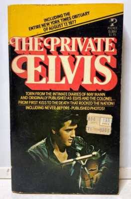 The Private Elvis May Mann 1977, 2nd Edition (Elvis & The Colonel) Elvis Presley