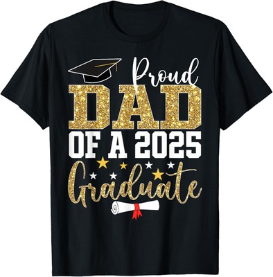 Proud Dad of A 2025 Graduate Dad Graduation 2025 Father T-Shirt