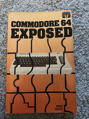 Commodore 64 Exposed by Bruce Bayley Taschenbuch 1983 Original Retro Vintage