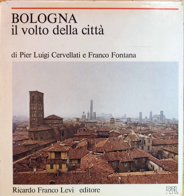 Bologna das Gesicht der Stadt, Pier Luigi Cervellati Franco Fontana RFL Aufl. 1975