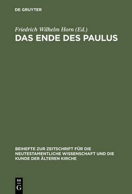 Friedrich Wilhelm Horn Das Ende des Paulus (Hardback)