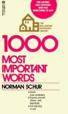 1000 Most Important Words: For Anyone and Everyone Who Has Something - GOOD