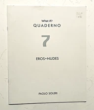 PAOLO SOLERI Architect Quaderno 7 Eros - Nudes - Drawings Essays - Cosanti Press