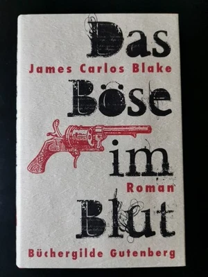 James Carlos Blake: Das Böse im Blut | Büchergilde Gutenberg | Roman | Wie neu - Bild 1 von 3