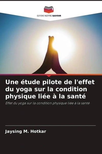 Jaysing M. Hotkar | Une éTude Pilote De L'effet Du Yoga Sur La Condition...-image