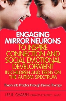 Engaging Mirror Neurons to Inspire Connection and by Lee R. Chasen PAPERBACK