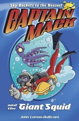 Captain Mack and the Giant Squid, Lomas-Bullivant, John