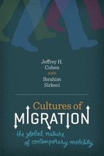 Cultures of Migration : The Global Nature of Contemporary Mobilit