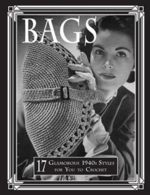 Bags: 17 Glamorous 1940S Styles For You To Crochet