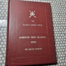 Sultan's Armed Forces. Elementary Omani Colloquial Arabic For English Speakers