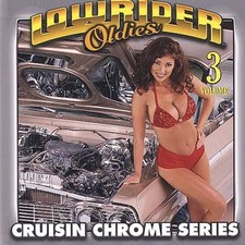 Various Artists Lowrider Oldies Chrome Volume 3 CD 