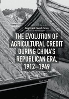 The Evolution Of Agricultural Credit During China's Republican Era, 1912-1949