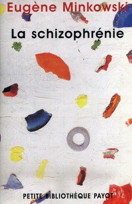 Buch: La Schizophrenie, Minkowski, Eugene, 2006, Payot, gebraucht, sehr gut