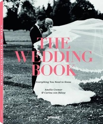 The Wedding Book: For Every Season: Everything You N by Amelie Cremer 3832733027