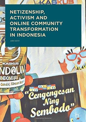 NETIZENSHIP, ACTIVISM AND ONLINE COMMUNITY TRANSFORMATION By Ario Seto BRAND NEW