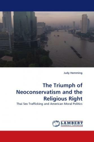 Thumbnail - The Triumph Of Neoconservatism And The Religious Right Thai Sex
