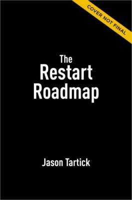 The Restart Roadmap: Rewire and Reset Your Career, Tartick, Jason, New Book