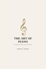 The Art of Piano: A Foundation in Music Theory Practice