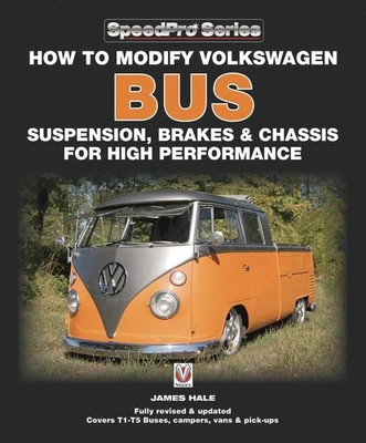 How to Modify Volkswagen Bus Suspension, Brakes & Chassis for High Performance: 